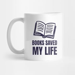 Books Saved My Life Mug